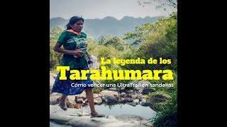 La leyenda de los Tarahumara