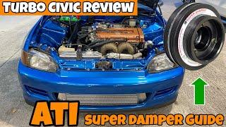 1992 Turbo Honda Civic EG Hatchback Review | ATI Super Damper Installation and Removal