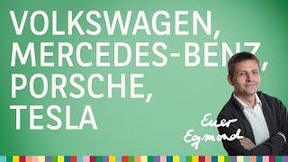 Tesla, Volkswagen, Mercedes-Benz, Porsche –Euer Egmond vom 29.10.2024