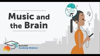 BrainHQ Academy: Music and the Brain