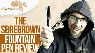 The SBREBROWN Fountain Pen