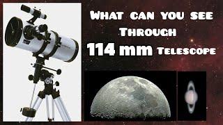 What can you see through 114 mm Telescope