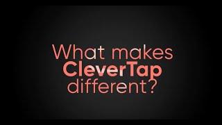 What makes CleverTap different?