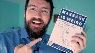 I wrote a book! It's called "Massage Is Weird"