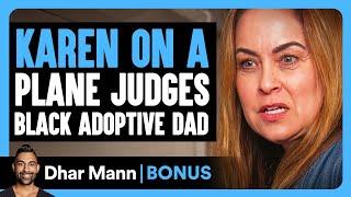KAREN On A PLANE JUDGES BLACK Adoptive Dad | Dhar Mann Bonus!