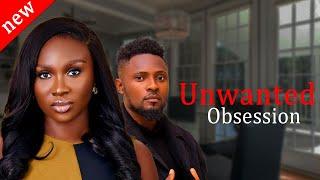 UNWANTED OBSESSION - Maurice Sam and Sonia Uche New Romantic Nollywood Movie 2025