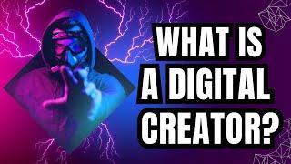 What is a Digital Creator? | Digital Creator Meaning