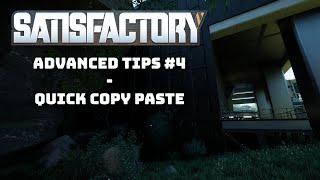 Satisfactory Tip #4 - Quick Copy Paste