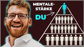 So wirst du mental stärker als 99% (und wirst unaufhaltbar)