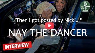 NAY DA DANCER - TALKS GETTING POSTED BY NICKI MINAJ AND NEW DISTRO DEAL (MUST SEE!!)