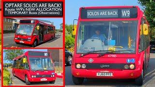 *NEW PART ALLOCATION* OPTARE SOLOs HAVE TEMPORARILY RETURNED On The W9 (Ex W5 Observations)