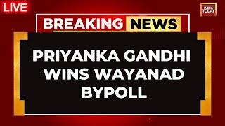 Wayanad By-Election Result LIVE Updates: Debutant Priyanka Gandhi Wins Wayanad | BJP Vs Congress