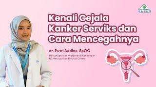 Kenali Gejala Kanker Serviks dan Cara Mencegahnya