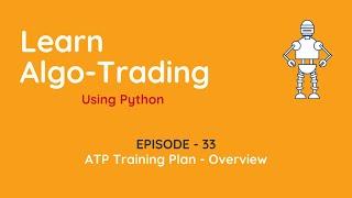 ATP Training plan and support provided by MarketSecrets for our Python based Algo Training