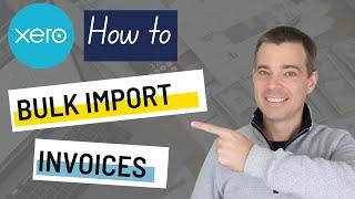 Xero Invoices  - How to Bulk Import Invoices into Xero