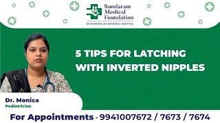 5 Tips for Latching with Inverted Nipples || Sundaram Medical Foundation | SMF