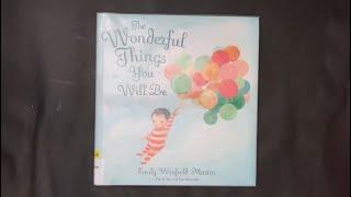 The Wonderful Things You Will Be, by Emily Winfield Martin