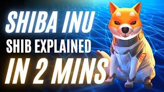 Shiba Inu و SHIB توضیح دادند | رمزگذاری 2 دقیقه ای