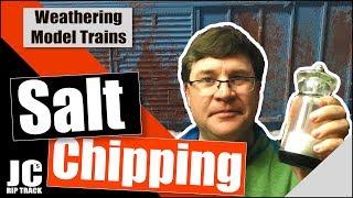 Model Railroad Weathering - Salt Chipping