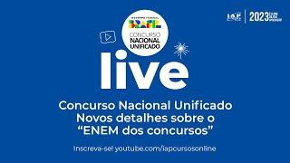 CONCURSO NACIONAL UNIFICADO - NOVOS DETALHES SOBRE O "ENEM DOS CONCURSOS"