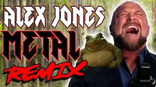 Alex Jones METAL REMIX - The Remix Bros