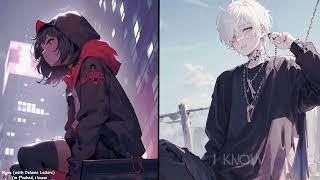 Nightcore~I'm fcked I know (Munn w/Delanie Leclerc)