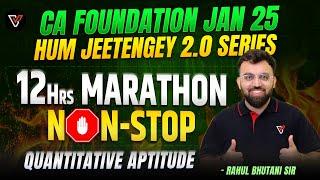 Marathon Quantitative Aptitude Jan 2025 | 12 Hrs Complete Syllabus Revision | CA Foundation Jan 25