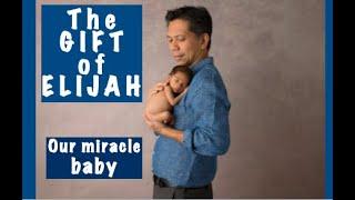 THE GIFT of ELIJAH | Miracle Baby |  Miriam Quiambao and Ardy Roberto | Elijah's meaning