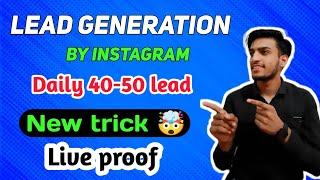 lead generation by instgram ||  new trick of lead generation || 40-50 lead daily 