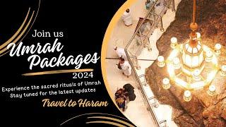 Explore our Economy Umrah Packages for 2024 | Travel to Haram Luxury Umrah Packages