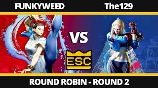 ESC 51 - Round 2 - FUNKYWEED (Chun-Li) Vs. The129 (Cammy) - SF6 UK Local Tournament