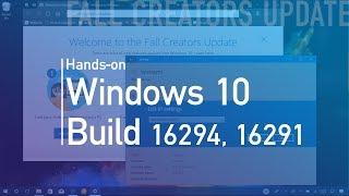 Windows 10 build  16299 and earliers: Hands-on with new features and changes