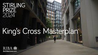 RIBA Stirling Prize 2024 shortlist: Kings Cross Masterplan