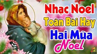 Tình Khúc Giáng Sinh  | Bài Thánh Ca Buồn - Hai Mùa Noel | Nhạc Giáng Sinh Hải Ngoại Cực Hay