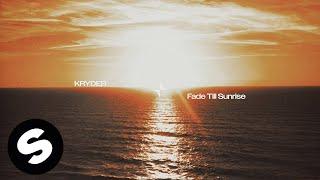 Kryder - Fade Till Sunrise (Official Audio)