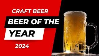 Beers of the Year 2024 Craft Beer