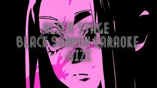 [ALIEN STAGE] Black Sorrow: MIZI- Karaoke