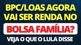 NOTÍCIA TRISTE! LULA DIZ QUE BPC/Loas É RENDA PRA QUEM QUER BOLSA FAMÍLIA