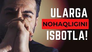 Ularga NOHAQLIGINI Isbotla- Motivatsion video!