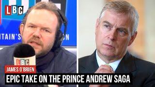James O'Brien's epic take on the Prince Andrew saga | LBC