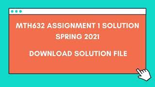 MTH632 Assignment 1 solution Spring 2021