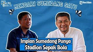 Erwan Setiawan Putra Sulung Umuh Muchtar Akan Bangun Stadion Di Sumedang?