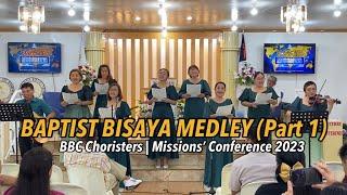 Baptist Bisaya Medley (Part 1) | BBC Choristers | Missions Conference 2023