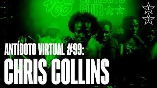 CHRIS COLLINS  | Antídoto Virtual #99