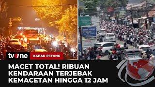 Horor! Kawasan Puncak Bogor Macet Total Hingga 12 Jam | Kabar Petang tvOne