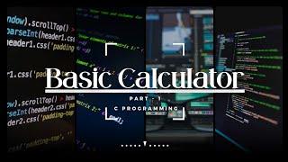 Basic Calculator using C programming [Asthetic mode] ‍ //Part - 1