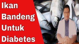 Apakah penderita diabetes boleh makan ikan bandeng ?