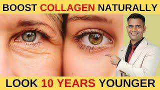 BOOST COLLAGEN NATURALLY | Look 10 Years Younger - Dr. Vivek Joshi