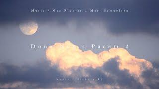 Max Richter , Mari Samuelsen -Dona Nobis Pacem 2 (extended)