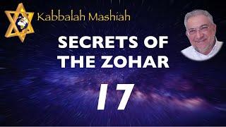 Secrets of the Zohar - class 17 Bereshit - Kabbalah Mashiah